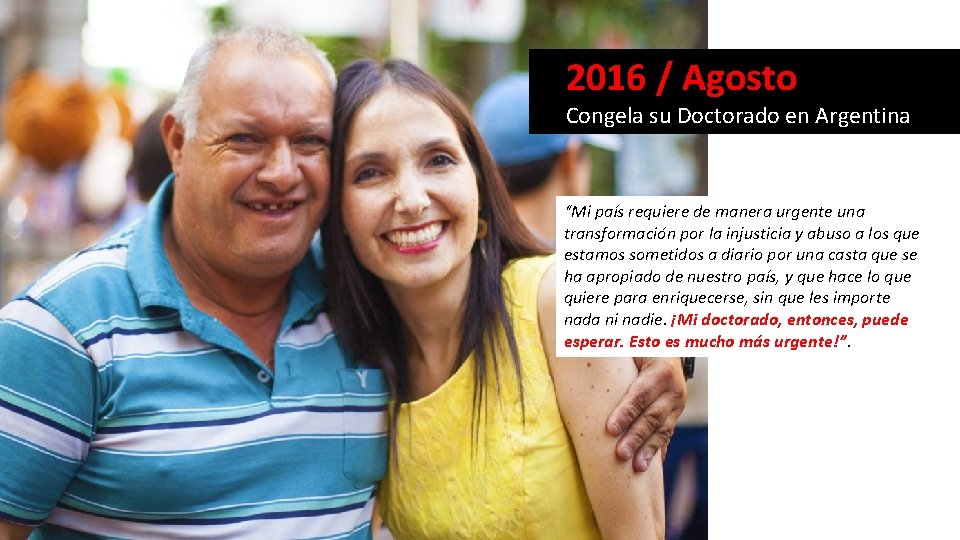 2016 / Agosto Congela su Doctorado en Argentina “Mi país requiere de manera urgente