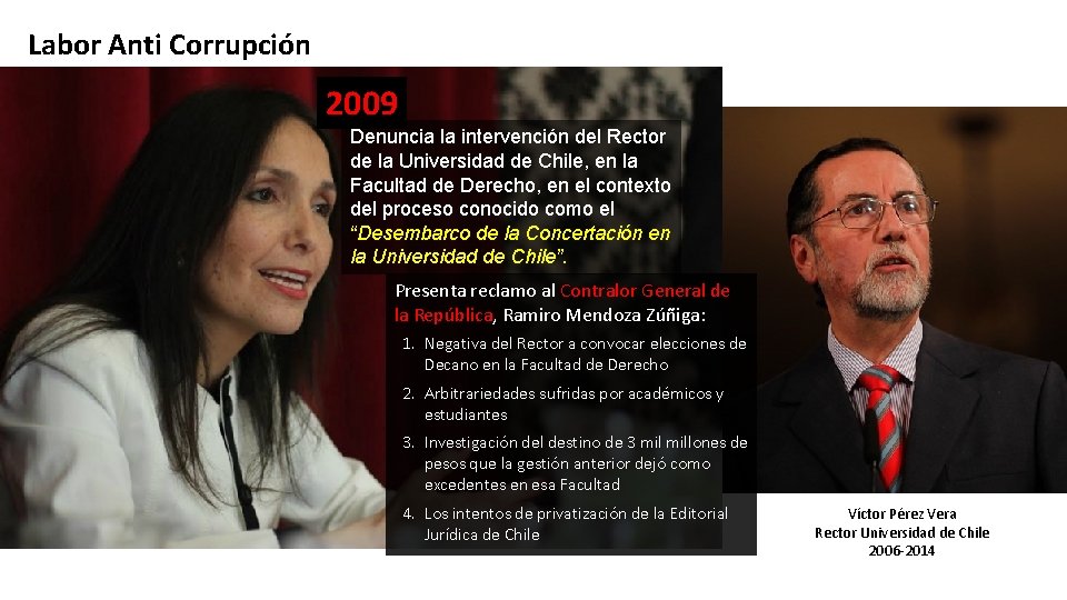 Labor Anti Corrupción 2009 Denuncia la intervención del Rector de la Universidad de Chile,