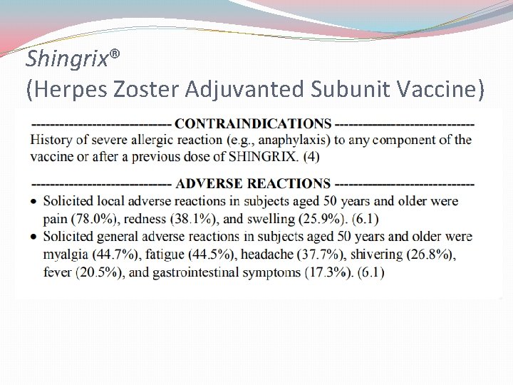 Shingrix® (Herpes Zoster Adjuvanted Subunit Vaccine) 