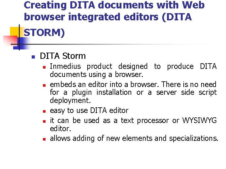 Creating DITA documents with Web browser integrated editors (DITA STORM) n DITA Storm n