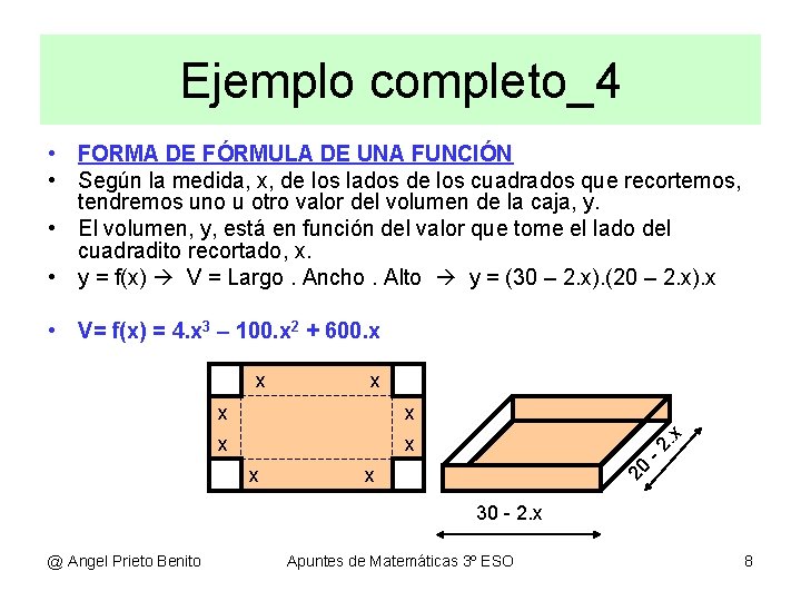 Ejemplo completo_4 • FORMA DE FÓRMULA DE UNA FUNCIÓN • Según la medida, x,