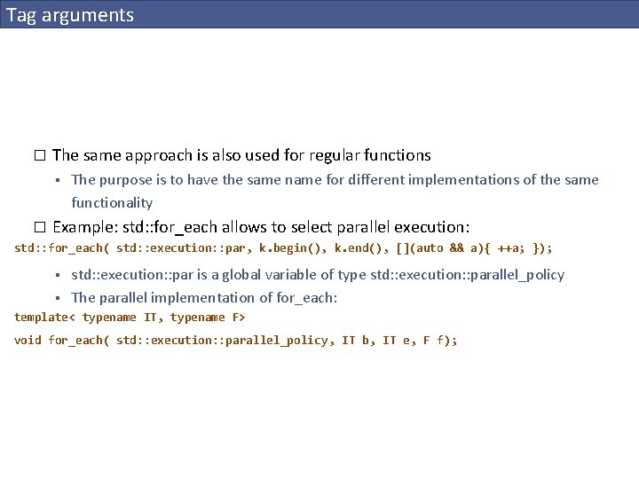 Tag arguments � The same approach is also used for regular functions § �