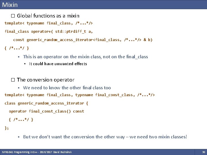 Mixin � Global functions as a mixin template< typename final_class, /*. . . */>