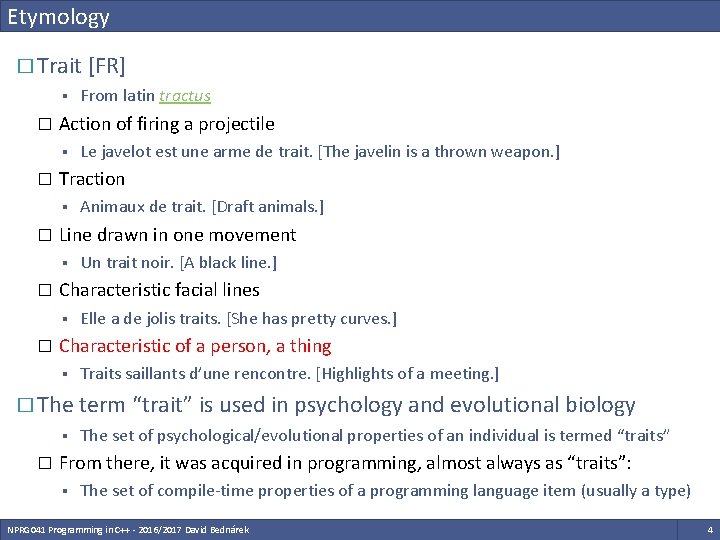 Etymology � Trait [FR] § � Action of firing a projectile § � Un