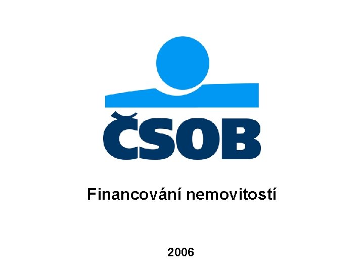 Financování nemovitostí 2006 