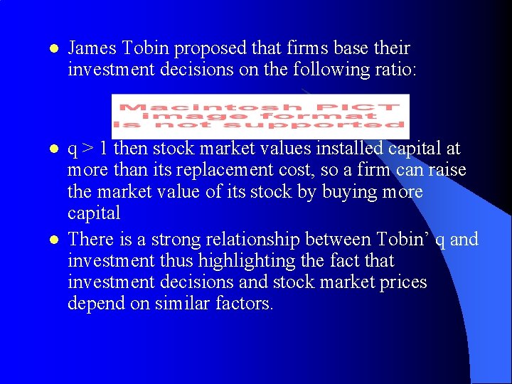 l James Tobin proposed that firms base their investment decisions on the following ratio: