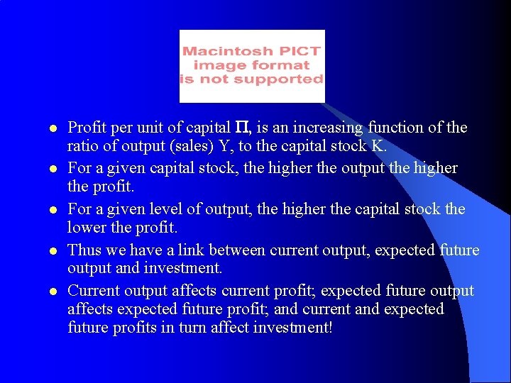 l l l Profit per unit of capital , is an increasing function of