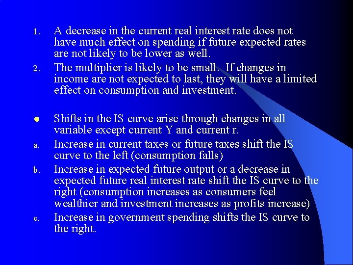 1. 2. l a. b. c. A decrease in the current real interest rate