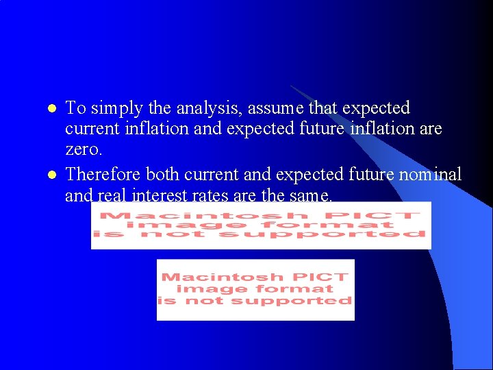 l l To simply the analysis, assume that expected current inflation and expected future