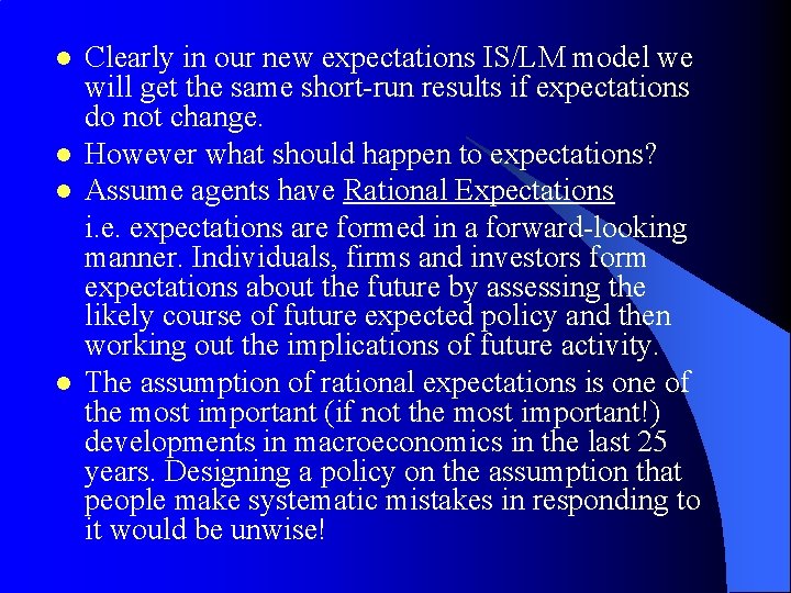 l l Clearly in our new expectations IS/LM model we will get the same