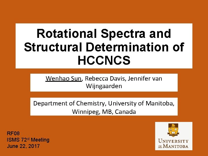 Rotational Spectra and Structural Determination of HCCNCS Wenhao Sun, Rebecca Davis, Jennifer van Wijngaarden