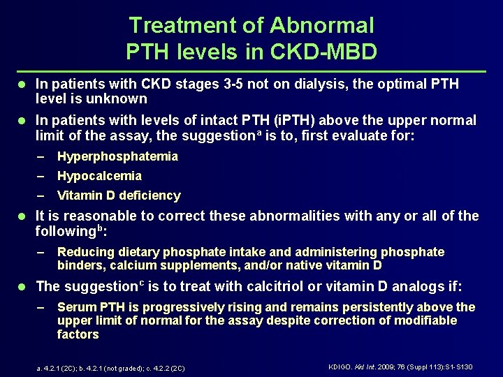 Treatment of Abnormal PTH levels in CKD-MBD l In patients with CKD stages 3