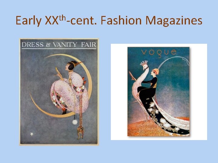 Early XXth-cent. Fashion Magazines 