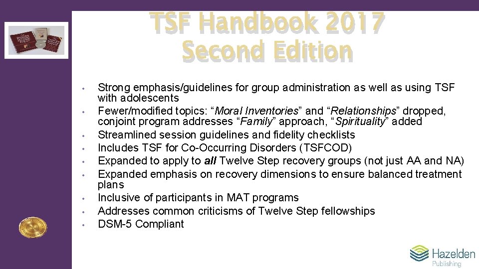 TSF Handbook 2017 Second Edition • • • Strong emphasis/guidelines for group administration as