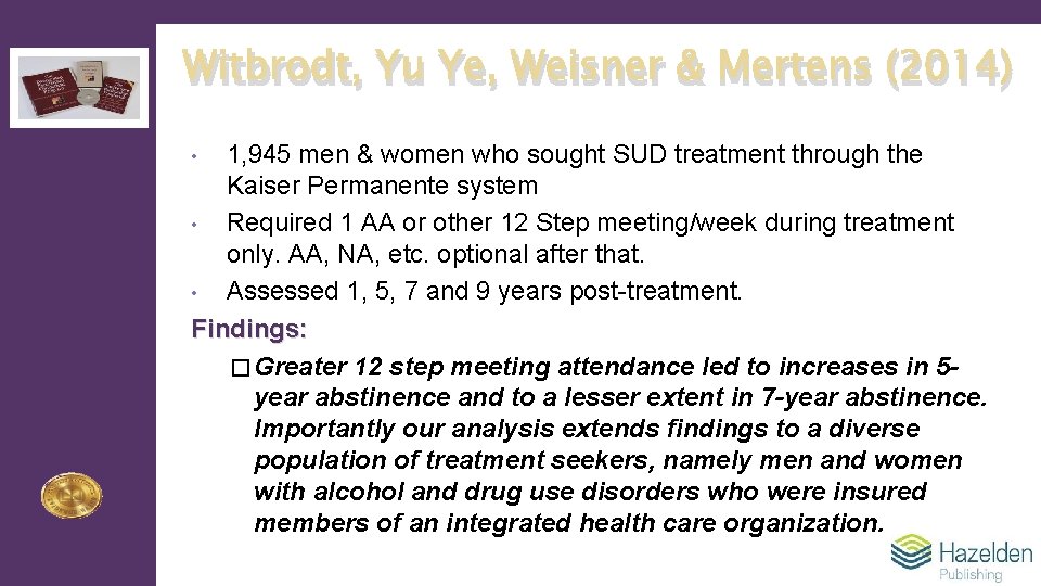 Witbrodt, Yu Ye, Weisner & Mertens (2014) 1, 945 men & women who sought