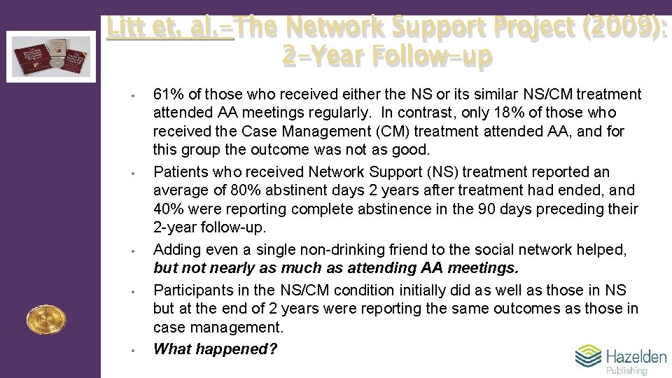 Litt et. al. -The Network Support Project (2009): 2 -Year Follow-up • • •