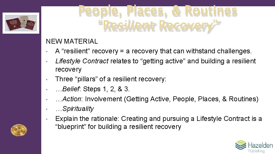 People, Places, & Routines “Resilient Recovery” NEW MATERIAL • A “resilient” recovery = a