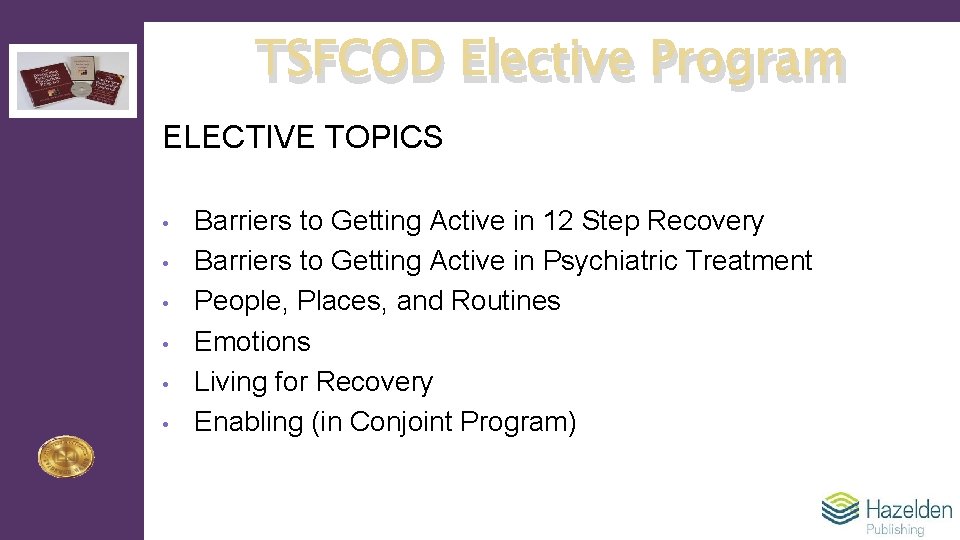 TSFCOD Elective Program ELECTIVE TOPICS • • • Barriers to Getting Active in 12