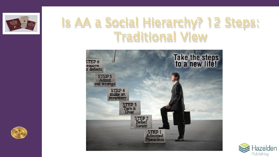 Is AA a Social Hierarchy? 12 Steps: Traditional View 