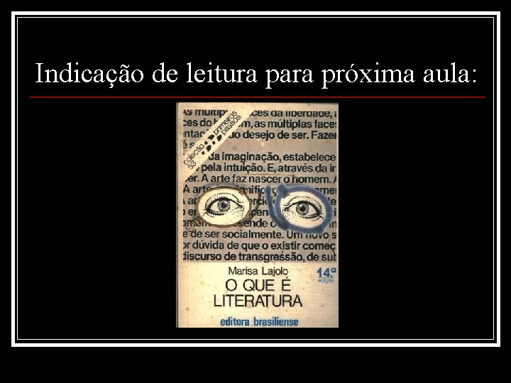 Indicação de leitura para próxima aula: Indicação de leitura para próxima aula: