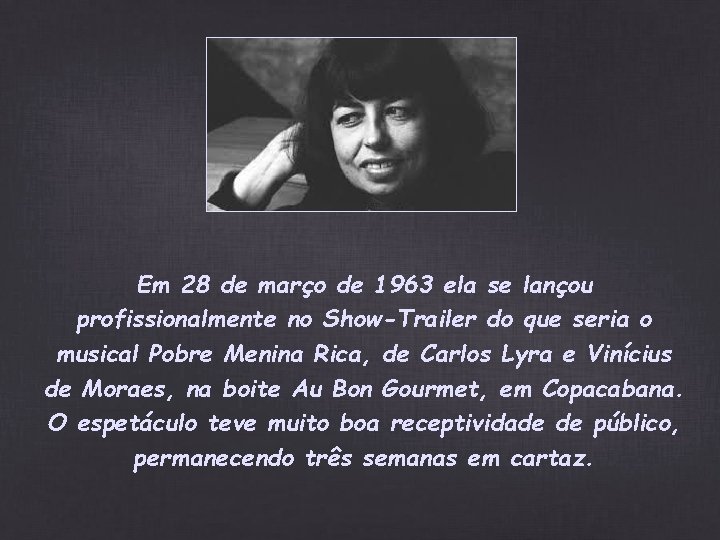 Em 28 de março de 1963 ela se lançou profissionalmente no Show-Trailer do que Em 28 de março de 1963 ela se lançou profissionalmente no Show-Trailer do que