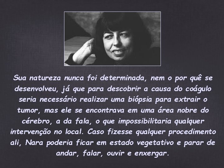 Sua natureza nunca foi determinada, nem o por quê se desenvolveu, já que para Sua natureza nunca foi determinada, nem o por quê se desenvolveu, já que para
