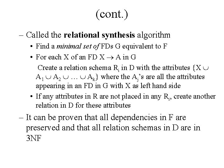(cont. ) – Called the relational synthesis algorithm • Find a minimal set of