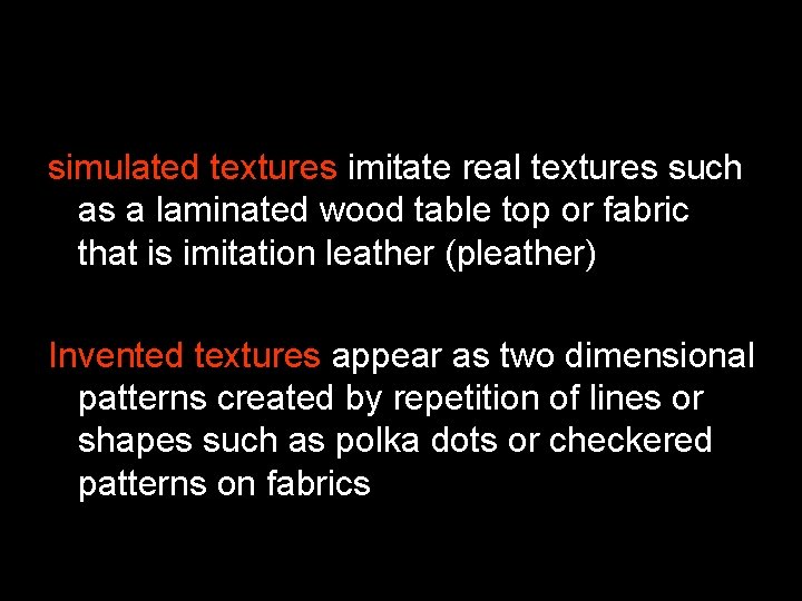 simulated textures imitate real textures such as a laminated wood table top or fabric