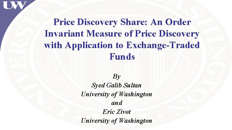 Price Discovery Share: An Order Invariant Measure of Price Discovery with Application to Exchange-Traded Price Discovery Share: An Order Invariant Measure of Price Discovery with Application to Exchange-Traded