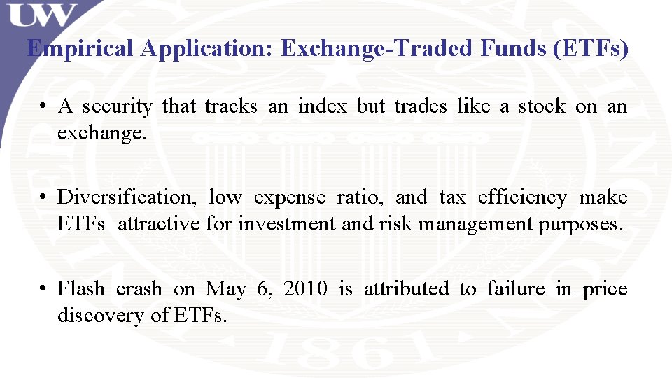 Empirical Application: Exchange-Traded Funds (ETFs) • A security that tracks an index but trades Empirical Application: Exchange-Traded Funds (ETFs) • A security that tracks an index but trades