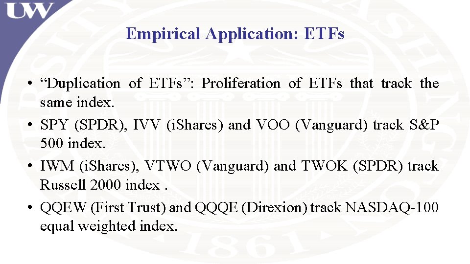 Empirical Application: ETFs • “Duplication of ETFs”: Proliferation of ETFs that track the same Empirical Application: ETFs • “Duplication of ETFs”: Proliferation of ETFs that track the same