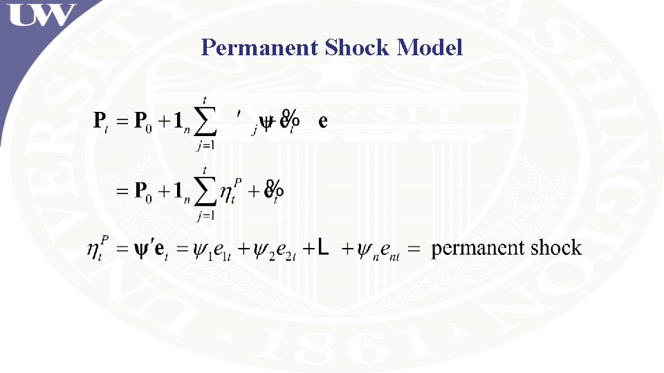Permanent Shock Model Permanent Shock Model