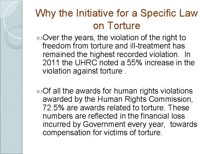 Why the Initiative for a Specific Law on Torture Over the years, the violation