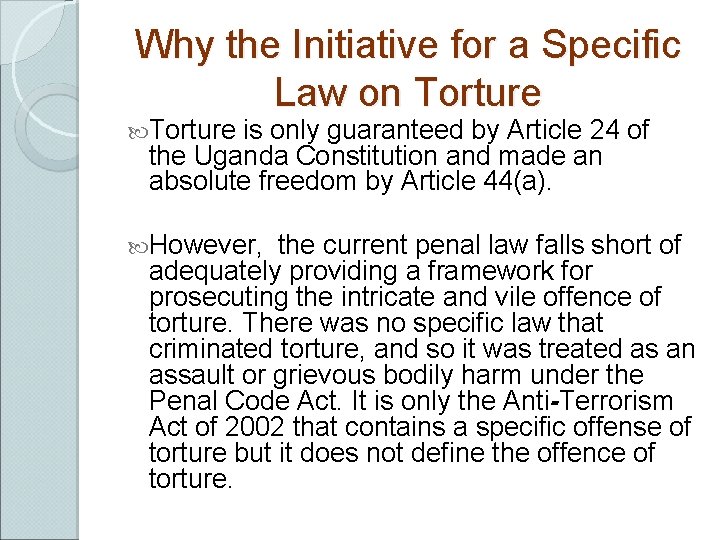 Why the Initiative for a Specific Law on Torture is only guaranteed by Article