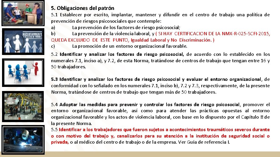 5. Obligaciones del patrón 5. 1 Establecer por escrito, implantar, mantener y difundir en 5. Obligaciones del patrón 5. 1 Establecer por escrito, implantar, mantener y difundir en