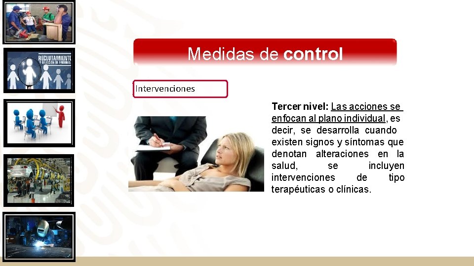 Medidas de control Intervenciones Tercer nivel: Las acciones se enfocan al plano individual, es Medidas de control Intervenciones Tercer nivel: Las acciones se enfocan al plano individual, es