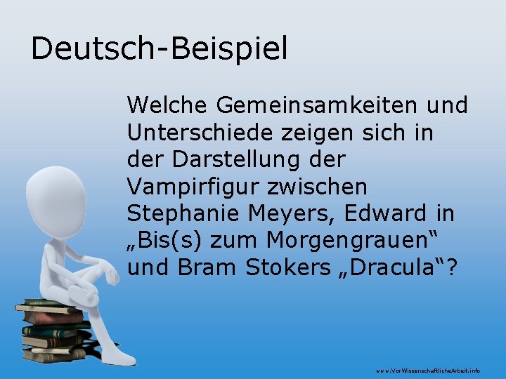 Deutsch-Beispiel Welche Gemeinsamkeiten und Unterschiede zeigen sich in der Darstellung der Vampirfigur zwischen Stephanie