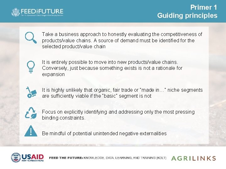 Primer 1 Guiding principles Take a business approach to honestly evaluating the competitiveness of
