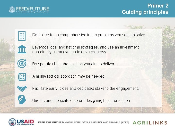Primer 2 Guiding principles Do not try to be comprehensive in the problems you
