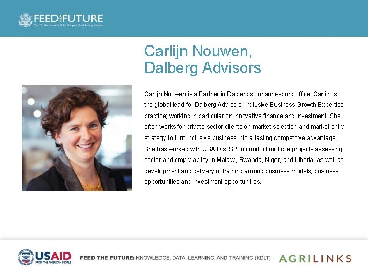 Carlijn Nouwen, Dalberg Advisors Carlijn Nouwen is a Partner in Dalberg’s Johannesburg office. Carlijn