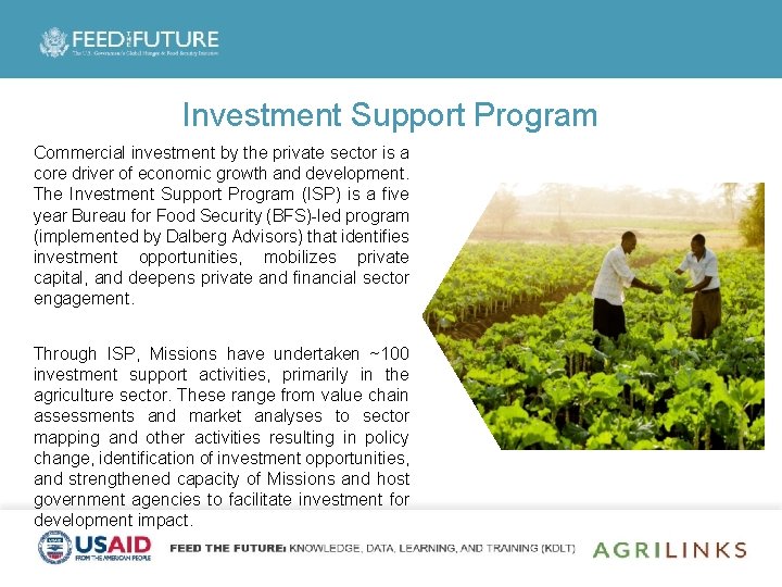 Investment Support Program Commercial investment by the private sector is a core driver of