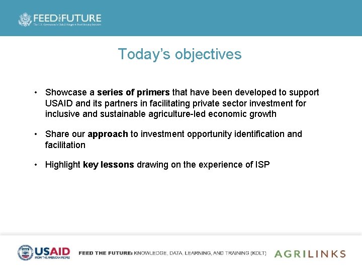 Today’s objectives • Showcase a series of primers that have been developed to support
