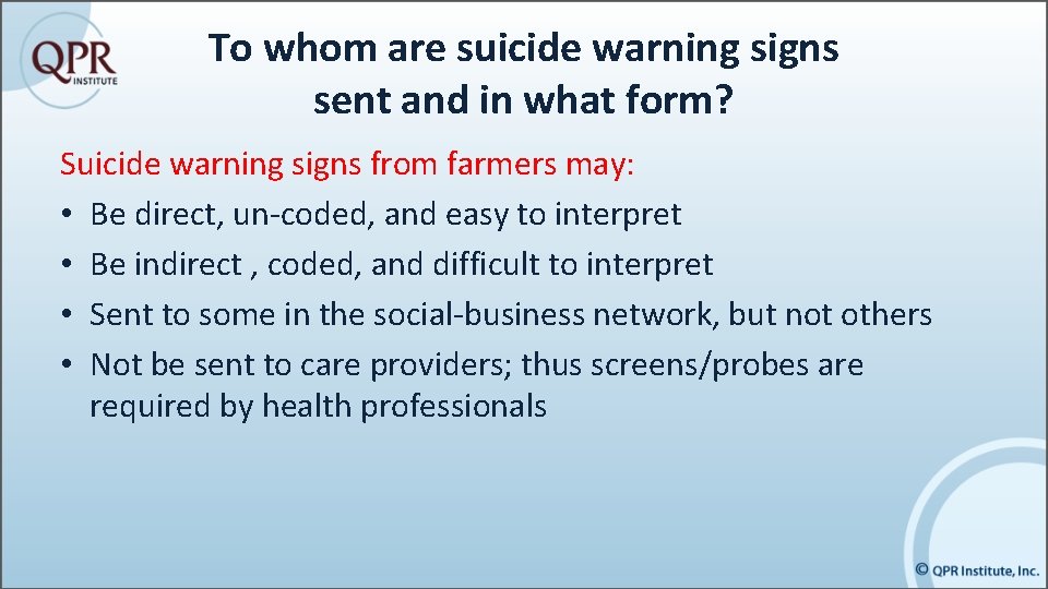 To whom are suicide warning signs sent and in what form? Suicide warning signs