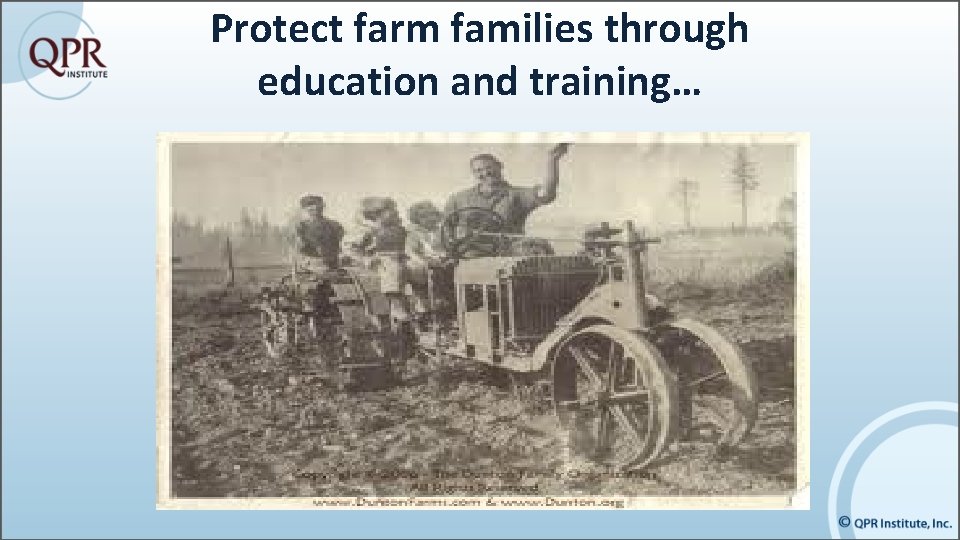 Protect farm families through education and training… 