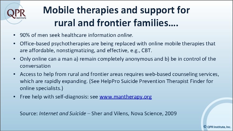 Mobile therapies and support for rural and frontier families…. • 90% of men seek