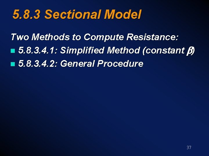 5. 8. 3 Sectional Model Two Methods to Compute Resistance: n 5. 8. 3.