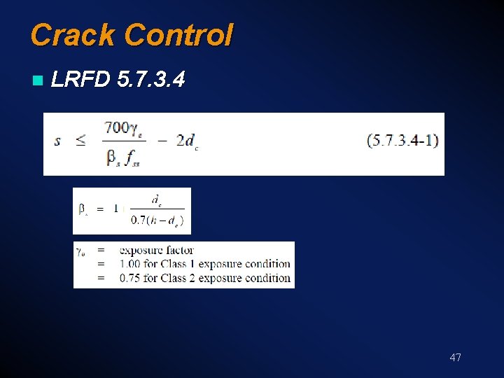 Crack Control n LRFD 5. 7. 3. 4 47 