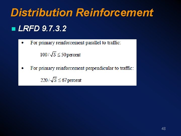 Distribution Reinforcement n LRFD 9. 7. 3. 2 48 