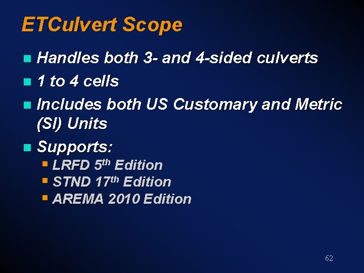 ETCulvert Scope Handles both 3 - and 4 -sided culverts n 1 to 4