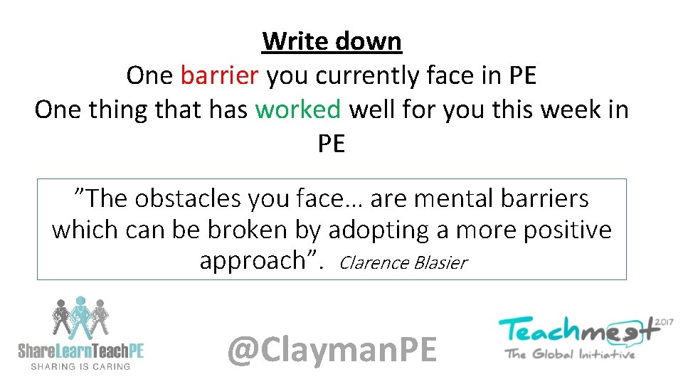 Write down One barrier you currently face in PE One thing that has worked